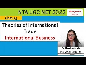 Theories of International Trade International Business Video Lecture | Crash Course for UGC NET Management