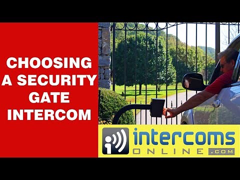 Choosing the Best Wireless Security Gate Intercom System - 888-298-9489