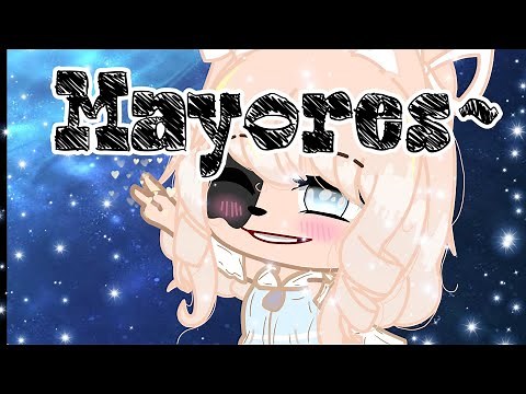 Mayores- (música gacha life) GLMV / Sofy-kawaii25