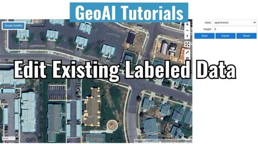 GeoAI Tutorial 18: Edit Existing Labeled Datasets for Deep Learning
