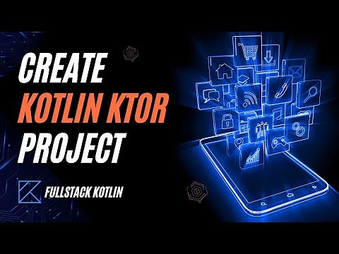 Create Kotlin Ktor Project - Fullstack Kotlin App Tutorial