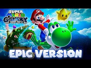 Super Mario Galaxy Main Theme | EPIC VERSION