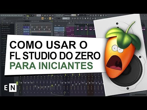 Como Usar o FL Studio, Tutorial Completo para Iniciantes / Curso de Produção Musical