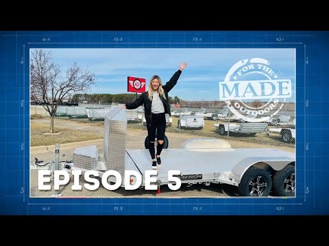 Made for the Outdoors (2025) Episode 5: Aluma Trailers