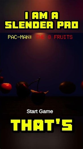 I Am A Slender Pro | Pacman The 8 Fruits