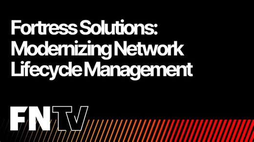 Modernizing Network Lifecycle Management | Fortress Solutions