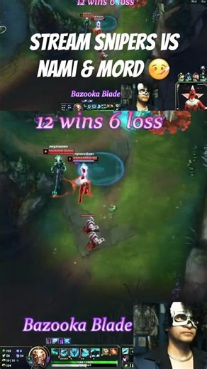 Stream snipers vs mord and nami #leagueoflegends