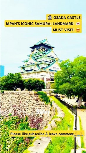 Osaka Castle 🇯🇵|Japan Most Iconic Samurai Castle 🏯|Must-Visit Osaka Travel Spot!#japanesecastle