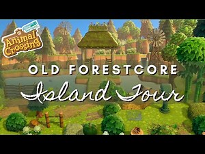 OLD FORESTCORE ISLAND TOUR (USING 2.0 UPDATE ITEMS!) | Animal Crossing New Horizons