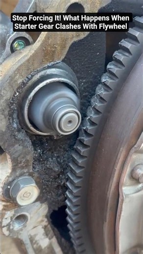 Stop Forcing It! What Happens When Starter Gear Clashes With Flywheel