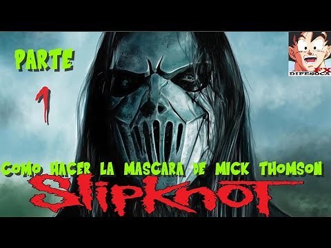 Como hacer la mascara de Mick Thomson SLIPKNOT Parte 1 - DIFESOCA FX