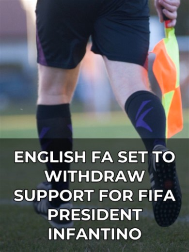 English FA set to withdraw support for Fifa president Infantino #uknews #news #football #FIFA #EnglishFA #fyp #footballnews #sportsnews