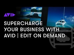 Supercharge Your Business — Exclusive Avid | Edit On Demand webinar