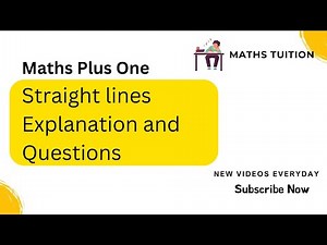 Maths Plus One | Straight lines Explanation and Questions