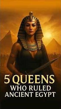 Top 5 Queens Who Ruled Egypt Like Kings