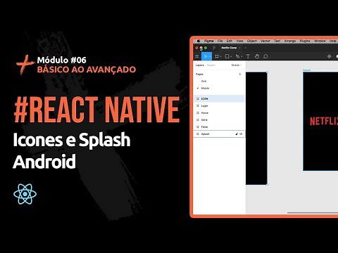 [React Native] #15 - Mudando Ícones, Nome e Splash Screen no Android c/ React Native