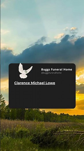 Clarence Michael Lowe - Buggs Funeral Home Obituary #obituary