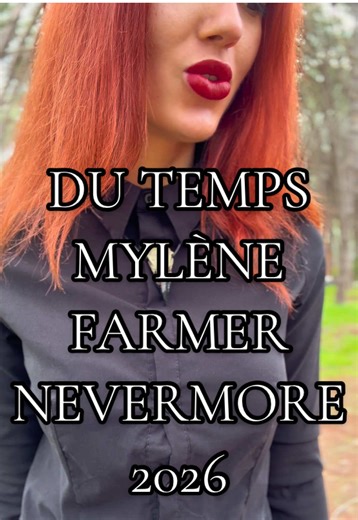 Du temps Mylène Farmer 2026 NEVERMORE🐦‍⬛ #nevermore #mylènefarmer2026 #mylenefarmer #mylènefarmer #paris