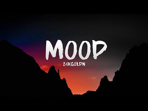 24kGoldn - Mood ft. Iann Dior (Lyrics)
