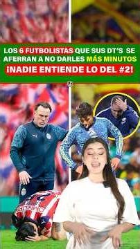 Los 6 futbolistas que sus Dt's se aferran a no darles más minutos ¡Nadie entiende lo del #2!