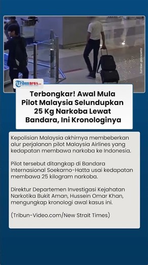 Polisi Malaysia Bongkar Awal Mula Pilot Malaysia Selundupkan 25 Kg Narkoba, Ini Kronologinya!