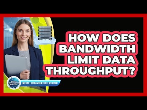 How Does Bandwidth Limit Data Throughput?