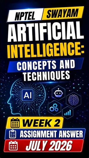 Artificial Intelligence: Concepts and Techniques Week 02 Assignment Answers | July 2026 | SWAYAM