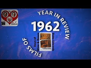 The Love of Cinema - Films of 1962: Days of Wine and Roses