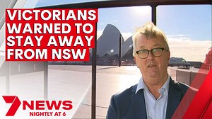 47K views · 445 reactions | There's a new travel warning for Victorians tonight - don't go to New South Wales. 7NEWS at 6pm | www.7NEWS.com.au #7NEWS | 7NEWS Melbourne | Facebook