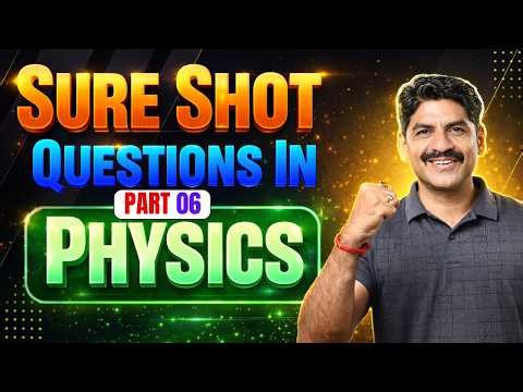 Sure Shot Questions In Physics | HSC Board Exam 2026 | Part 06 | Sahyadri Tutorials | Mahesh Sir
