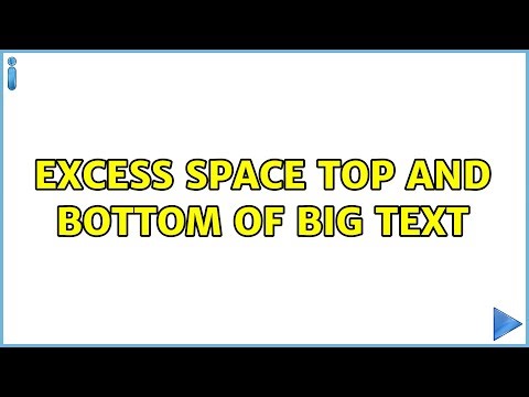 Excess Space Top and Bottom of big text