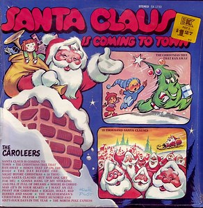 The Caroleers - Santa Claus Is Coming To Town