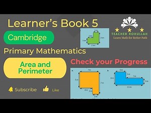 𝐂𝐡𝐞𝐜𝐤 𝐘𝐨𝐮𝐫 𝐏𝐫𝐨𝐠𝐫𝐞𝐬𝐬 | 𝐂𝐚𝐦𝐛𝐫𝐢𝐝𝐠𝐞 𝐏𝐫𝐢𝐦𝐚𝐫𝐲 𝐌𝐚𝐭𝐡𝐞𝐦𝐚𝐭𝐢𝐜𝐬 | 𝐋𝐞𝐚𝐫𝐧𝐞𝐫'𝐬 𝐁𝐨𝐨𝐤 𝟓 | 𝐀𝐫𝐞𝐚 𝐚𝐧𝐝 𝐏𝐞𝐫𝐢𝐦𝐞𝐭𝐞𝐫
