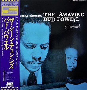 The Amazing Bud Powell = バド・パウエル - The Scene Changes = ザ・シーン・チェンジズ