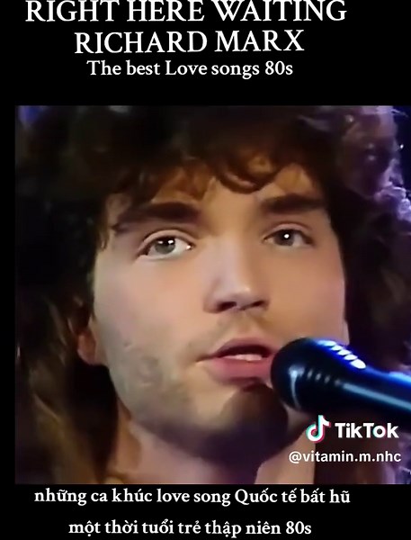 #🎵🎶 Những Ca khúc Quốc tế Bất hũ thập niên 80s #🎵RIGHT HERE WAITING #🎤RICHARD MARX
