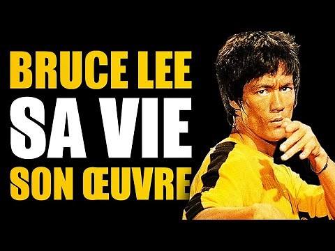 BRUCE LEE, SA VIE, SON OEUVRE | Documentaire