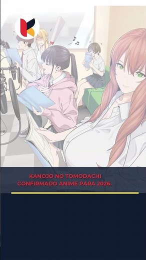 ¡Kanojo no Tomodachi tendrá anime en 2026! #Anime #KanojoNoTomodachi #Deregula