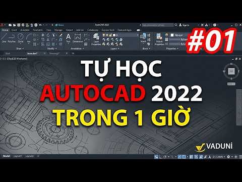 Bài 1: Khóa học AutoCAD 2D cơ bản đến nâng cao | Giáo trình AutoCAD 2022