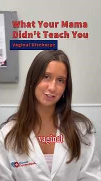 What Your Mama Didn’t Teach You About Vaginal Discharge
