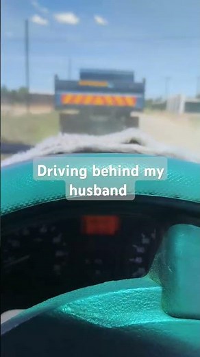 behind my husband 's truck