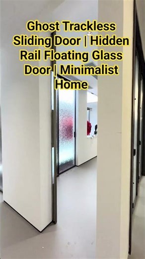 Ghost Trackless Sliding Door | Hidden Rail Floating Glass Door | Minimalist Home