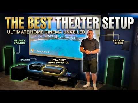 Overview of the best home theater setup.