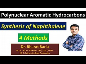 Synthesis of Naphthalene || 4 Methods || Dr. Bharat Baria