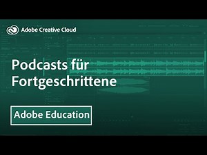 Podcasts für Fortgeschrittene mit Adobe Audition | Adobe DE