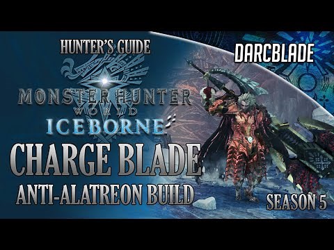 Charge Blade Anti-Alatreon Build : MHW Iceborne Amazing Builds : Season 5