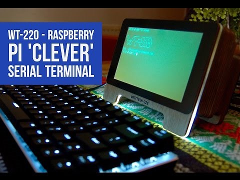 WT-220 - Raspberry Pi 'Clever' Serial Terminal Project