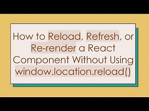 How to Reload, Refresh, or Re-render a React Component Without Using window.location.reload()