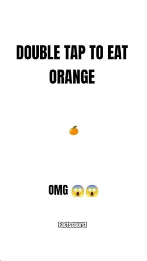 Double Tap To Eat The Orange 🍊 #ytshorts #shorts
