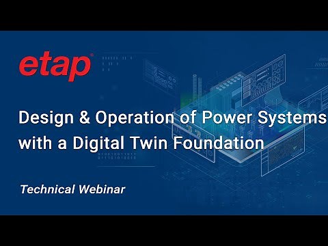 Design & Operation of Power Systems with a Digital Twin Foundation