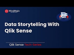 Data Storytelling With Qlik Sense | Using Data Storytelling | Qlik Sense Tutorial - MindMajix